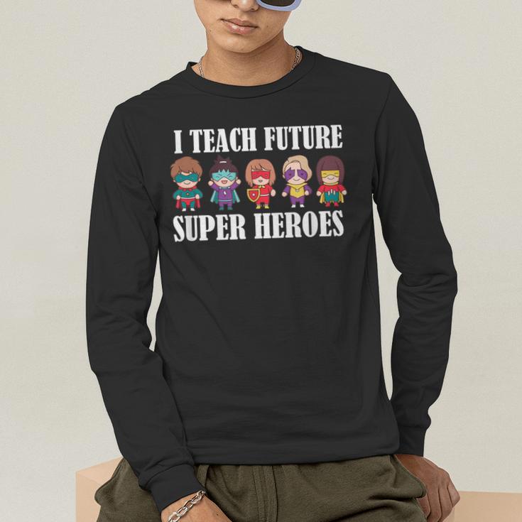 I Teach Future Superheroes Last Day Back To School Teacher Men's Long Sleeve T-Shirt, funny gift