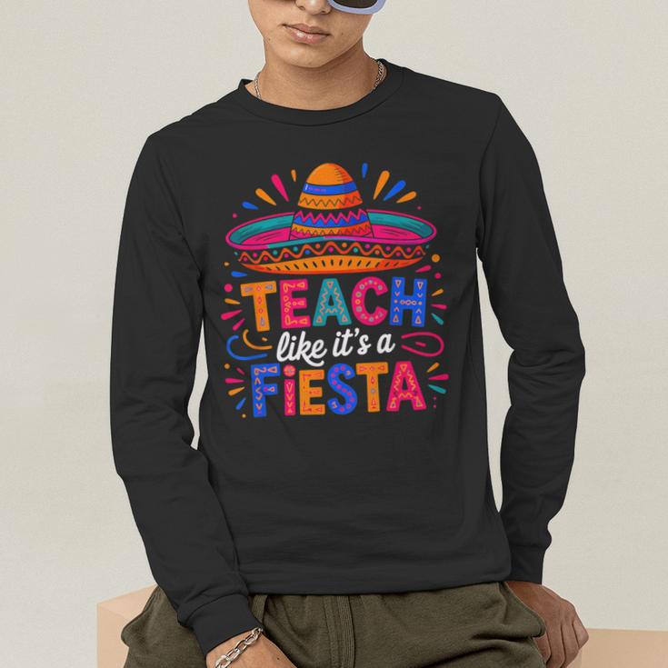 Teach Like It'S A Fiesta Teachers Sombrero Cinco De Mayo Men's Long Sleeve T-Shirt, funny gift