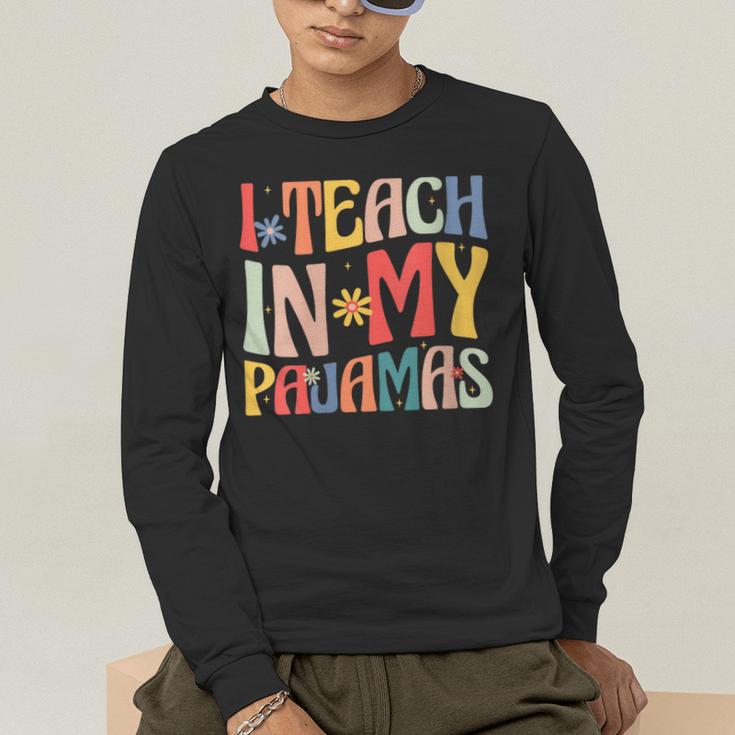 I Teach In My Pajamas Retro Groovy Teacher Humor Men's Long Sleeve T-Shirt, funny gift I Teach In My Pajamas Retro Groovy Teacher Humor Men's Long Sleeve T-Shirt, funny gift