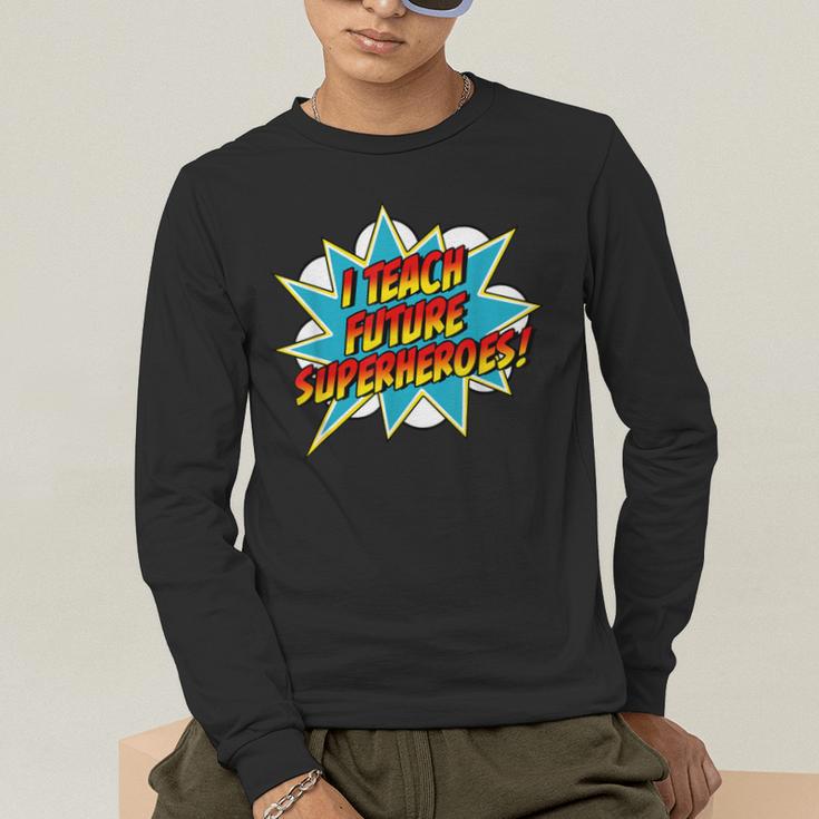 I Teach Superheroes Retro Comic Super Teacher Graphic Men's Long Sleeve T-Shirt, funny gift I Teach Superheroes Retro Comic Super Teacher Graphic Men's Long Sleeve T-Shirt, funny gift