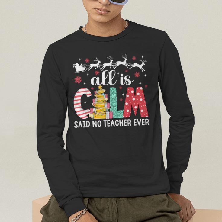 Teacher All Calm Said No Teacher Christmas Pencil Tree Men's Long Sleeve T-Shirt, funny gift Teacher All Calm Said No Teacher Christmas Pencil Tree Men's Long Sleeve T-Shirt, funny gift