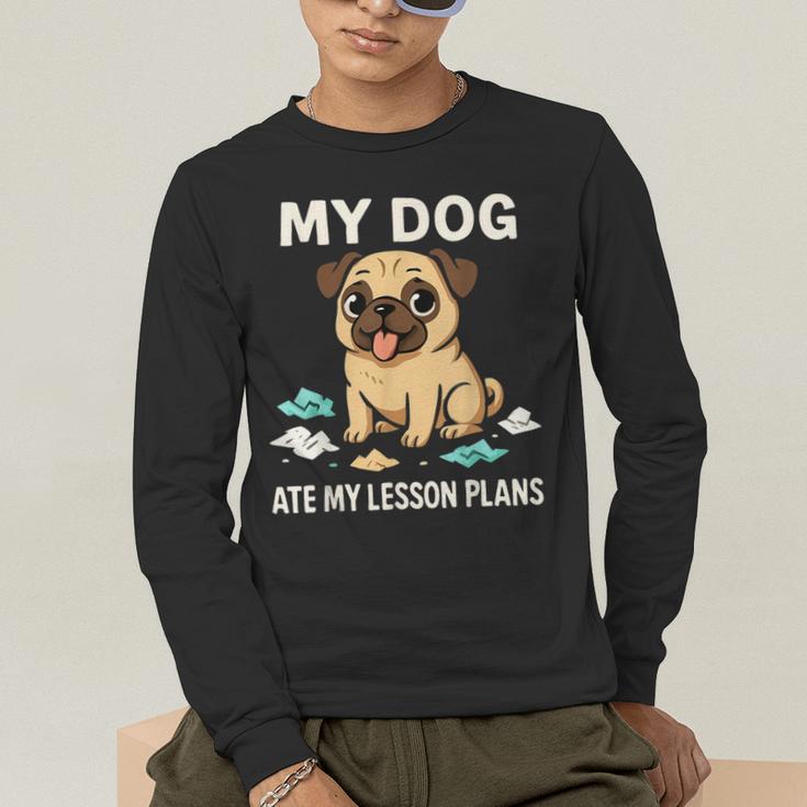 Teacher My Dog Ate My Lesson Plans School Staff Men's Long Sleeve T-Shirt, funny gift