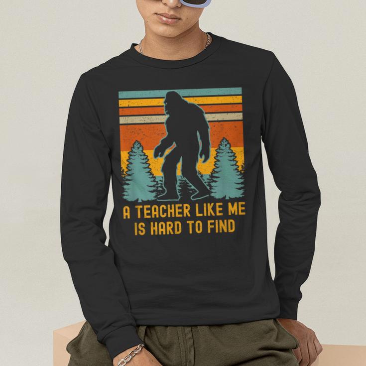 A Teacher Like Me Is Hard To Find Bigfoot Teacher Men's Long Sleeve T-Shirt, funny gift