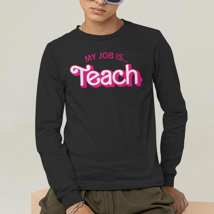 Teacher Life My Job Is Teach Men's Long Sleeve T-Shirt, funny gift Teacher Life My Job Is Teach Men's Long Sleeve T-Shirt, funny gift