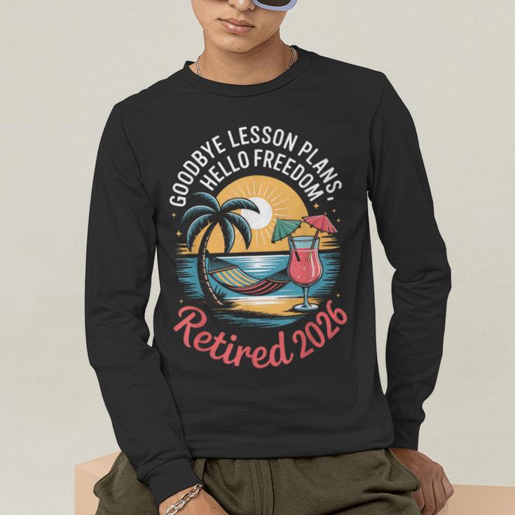 Teacher Retirement Shirts 2026 Goodbye Lesson Hello Freedom Men's Long Sleeve T-Shirt, funny gift Teacher Retirement Shirts 2026 Goodbye Lesson Hello Freedom Men's Long Sleeve T-Shirt, funny gift