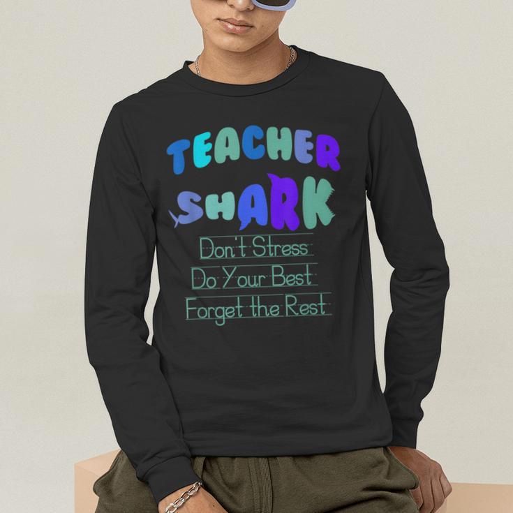 Teacher Shark Don't Stress Do Your Best Forget The Rest Men's Long Sleeve T-Shirt, funny gift