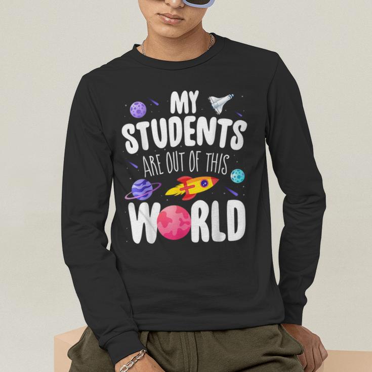 Teacher Tee My Students Are Out Of This World Space Men's Long Sleeve T-Shirt, funny gift Teacher Tee My Students Are Out Of This World Space Men's Long Sleeve T-Shirt, funny gift