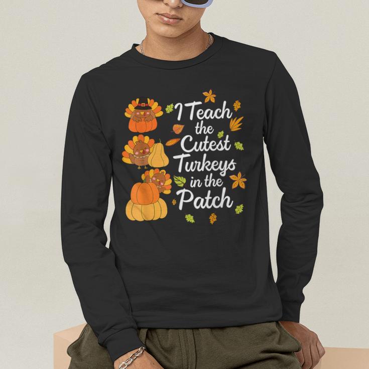 Teacher Thanksgiving I Teach The Cutest Turkeys In The Patch Men's Long Sleeve T-Shirt, funny gift