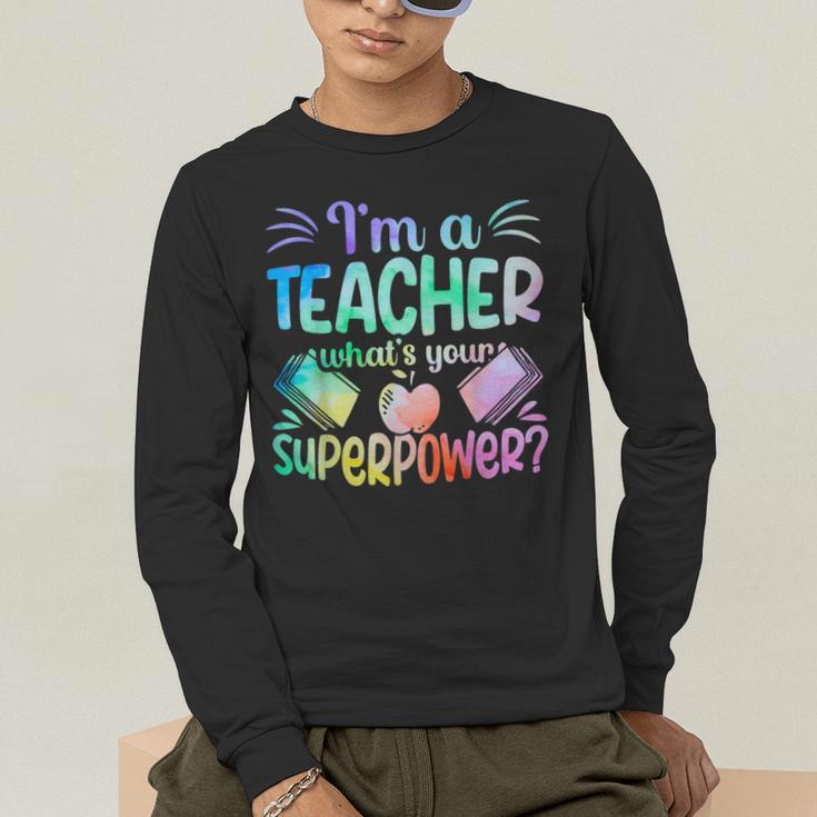 Im A Teacher Whats Your Superpower Teaching Professional Men's Long Sleeve T-Shirt, funny gift