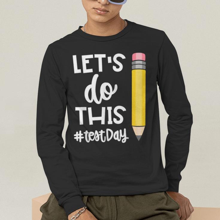 Lets Do This Test Day State Testing Teacher Motivational Men's Long Sleeve T-Shirt, funny gift