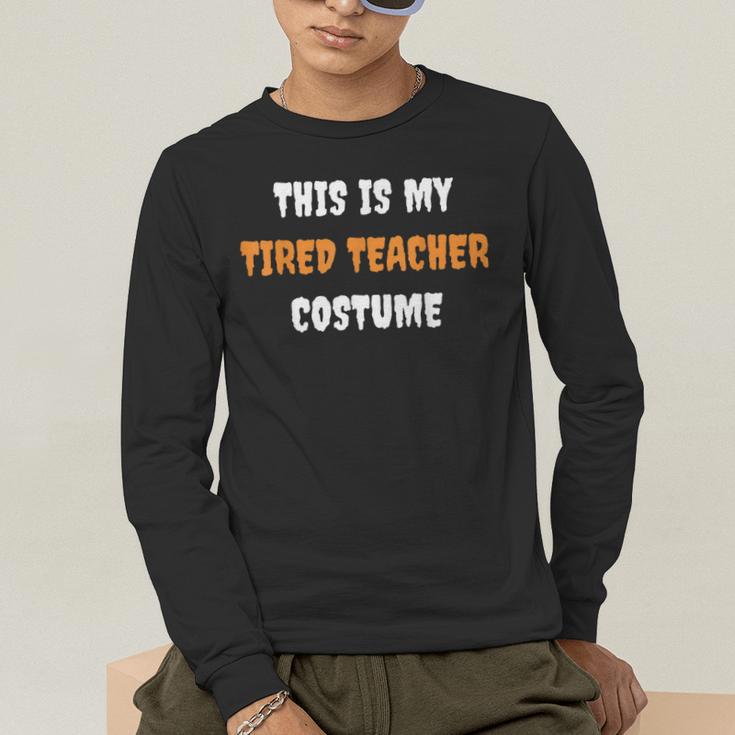 This Is My Tired Teacher Costume Apparel Halloween Teacher Men's Long Sleeve T-Shirt, funny gift