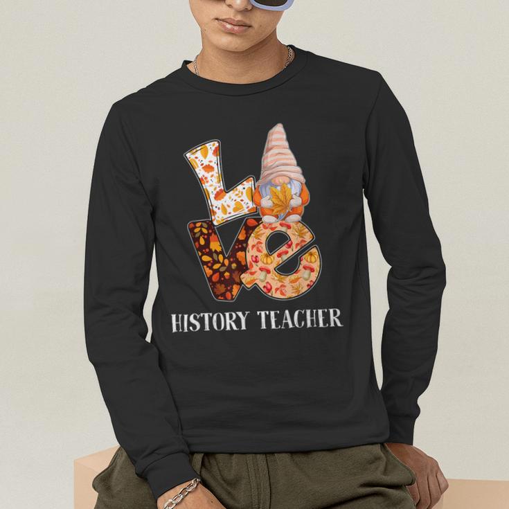 History Teacher Love Autumn Fall Gnome For Teachers For Men Women Men's Long Sleeve T-Shirt, funny gift