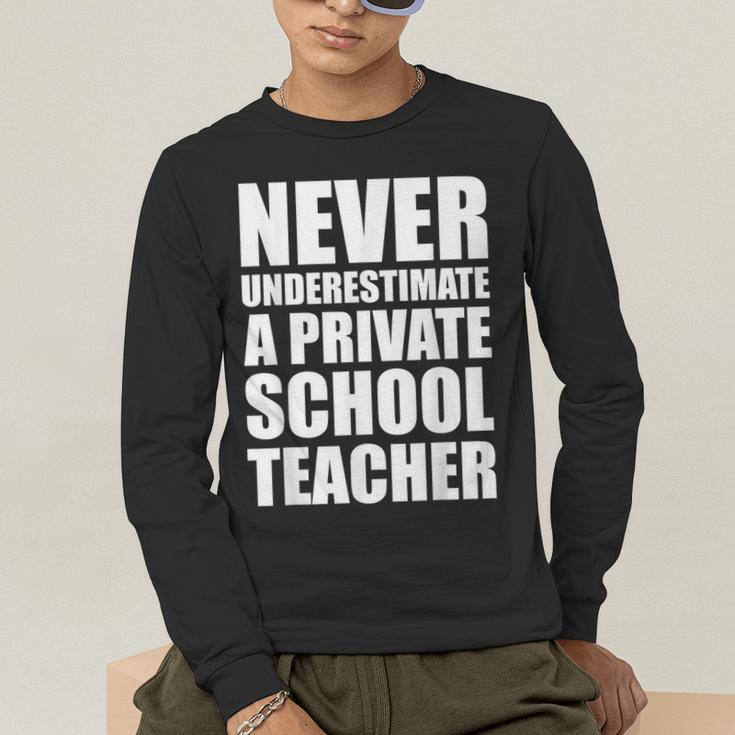 Never Underestimate A Private School Teacher Back To School Men's Long Sleeve T-Shirt, funny gift Never Underestimate A Private School Teacher Back To School Men's Long Sleeve T-Shirt, funny gift