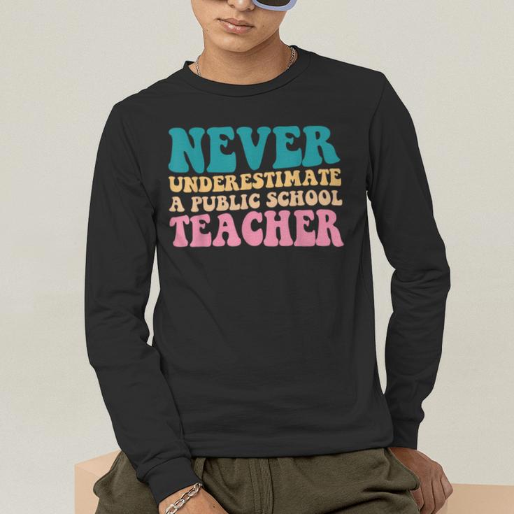 Never Underestimate A Public School Teacher Groovy Women Men's Long Sleeve T-Shirt, funny gift Never Underestimate A Public School Teacher Groovy Women Men's Long Sleeve T-Shirt, funny gift