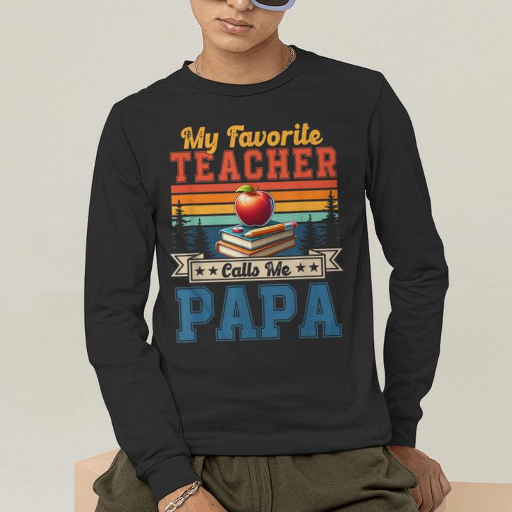 Vintage Retro My Favorite Teacher Calls Me Papa Father's Day Men's Long Sleeve T-Shirt, funny gift Vintage Retro My Favorite Teacher Calls Me Papa Father's Day Men's Long Sleeve T-Shirt, funny gift