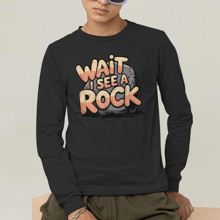 Wait I See A Rock Geology Teacher Men's Long Sleeve T-Shirt, funny gift Wait I See A Rock Geology Teacher Men's Long Sleeve T-Shirt, funny gift