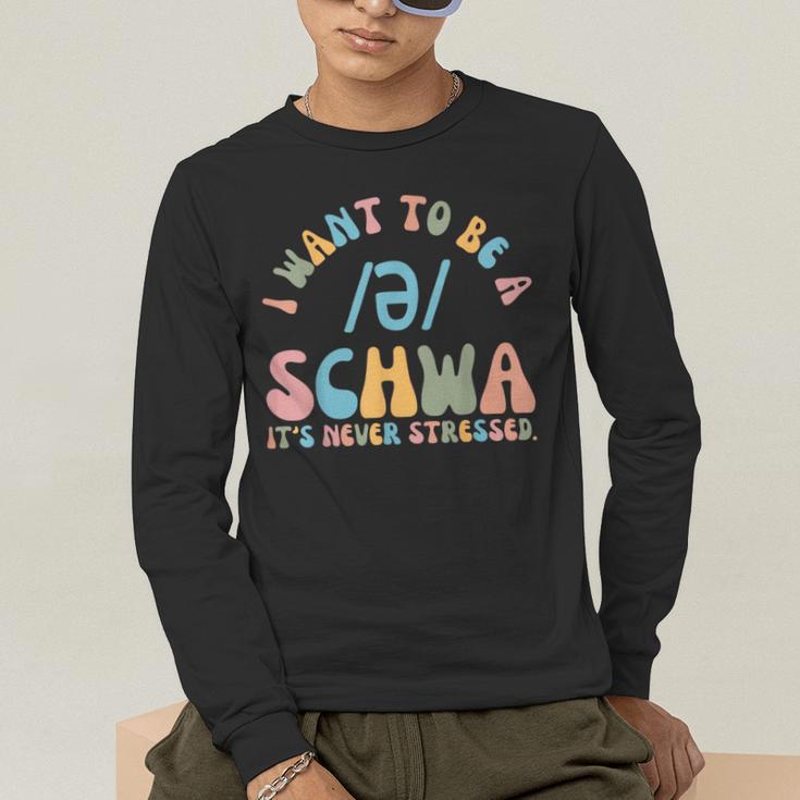 I Want To Be a SCHWA It's Never Stressed Reading Teacher Men's Long Sleeve T-Shirt, funny gift I Want To Be a SCHWA It's Never Stressed Reading Teacher Men's Long Sleeve T-Shirt, funny gift