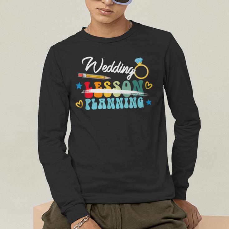 Wedding Planning Not Lesson Engaged Teacher Engagement Men's Long Sleeve T-Shirt, funny gift Wedding Planning Not Lesson Engaged Teacher Engagement Men's Long Sleeve T-Shirt, funny gift