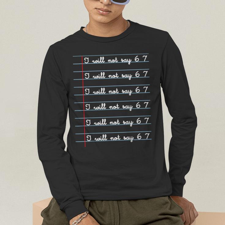 I Will Not Say 67 Teacher Classroom Humor Shirt Men's Long Sleeve T-Shirt, funny gift