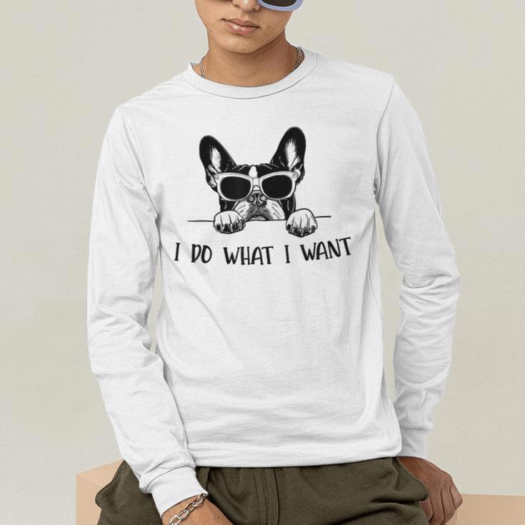 Boston Terrier Dog Owner I Do What I Want Pet Men's Long Sleeve T-Shirt, funny gift