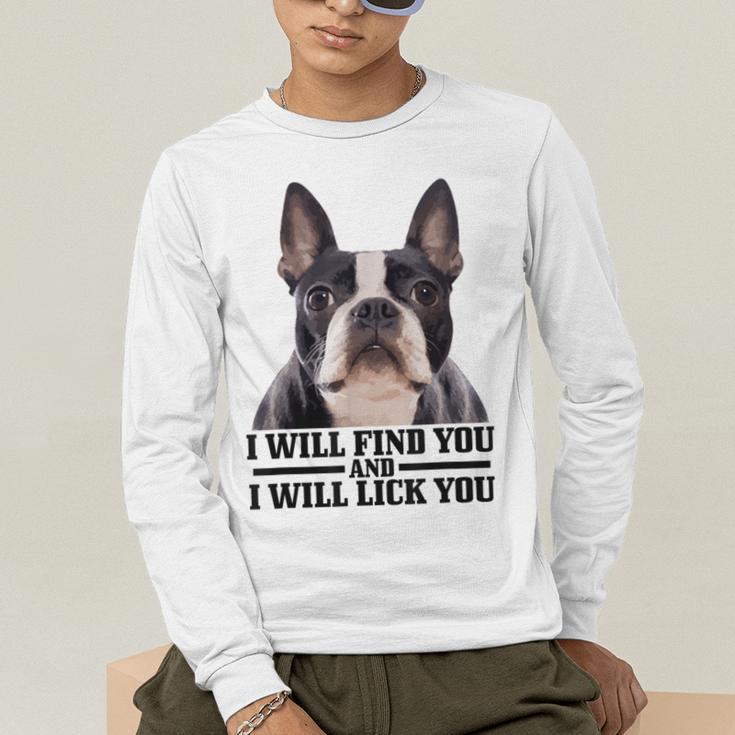 Boston Terrier Will Find And Lick You Bostie Mom Men's Long Sleeve T-Shirt, funny gift