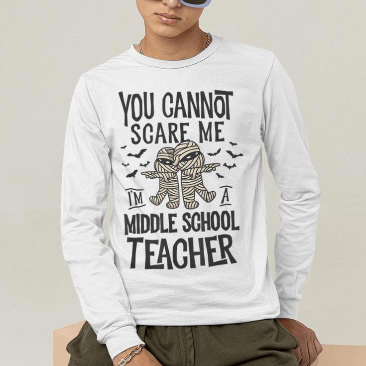You Cannot Scare Me I'm A Middle School Teacher Halloween Men's Long Sleeve T-Shirt, funny gift You Cannot Scare Me I'm A Middle School Teacher Halloween Men's Long Sleeve T-Shirt, funny gift