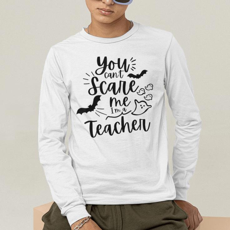 You Can't Scare Me I'm a Teacher Men's Long Sleeve T-Shirt, funny gift You Can't Scare Me I'm a Teacher Men's Long Sleeve T-Shirt, funny gift
