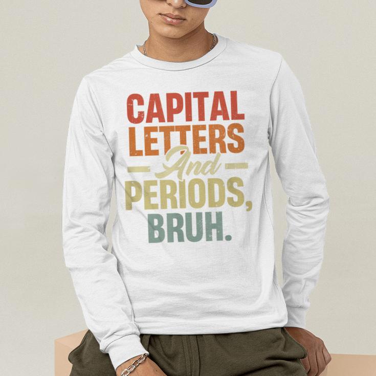 Capital Letters And Periods Bruh Teacher Grammar Kids Men's Long Sleeve T-Shirt, funny gift Capital Letters And Periods Bruh Teacher Grammar Kids Men's Long Sleeve T-Shirt, funny gift