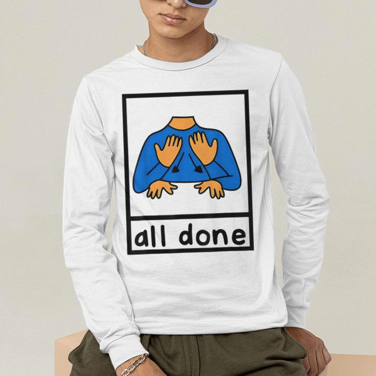All Done Sign Language Speech Pathology Aac Sped Teacher Men's Long Sleeve T-Shirt, funny gift
