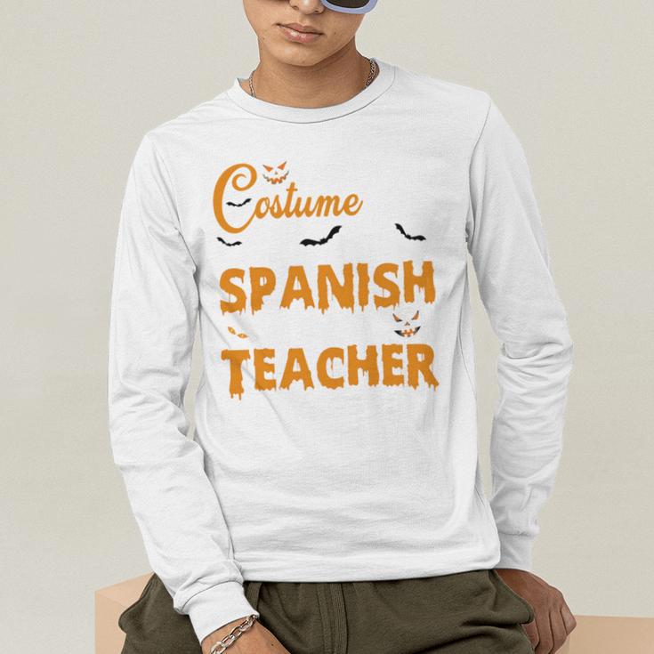 I Don't Need A Costume I'm A Spanish Teacher Halloween Men's Long Sleeve T-Shirt, funny gift