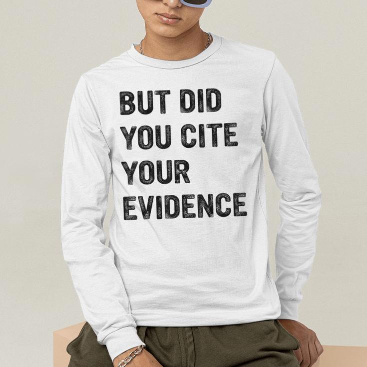 English Teacher But Did You Cite Your Evidence Men's Long Sleeve T-Shirt, funny gift