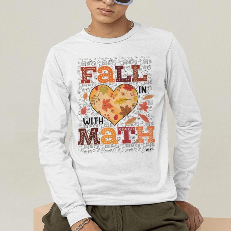 Fall Teacher Fall In Love With Math Math Thanksgiving For Men Women Men's Long Sleeve T-Shirt, funny gift Fall Teacher Fall In Love With Math Math Thanksgiving For Men Women Men's Long Sleeve T-Shirt, funny gift
