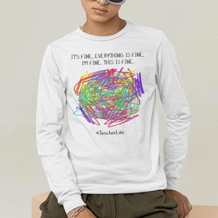 It's Fine Everything Is Fine I'm Fine Pre K Teacher Life For Men Women Girls Kids Men's Long Sleeve T-Shirt, funny gift