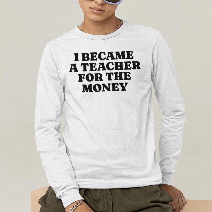 Lie Teacher Saying Humor School Class Women's Men's Long Sleeve T-Shirt, funny gift Lie Teacher Saying Humor School Class Women's Men's Long Sleeve T-Shirt, funny gift