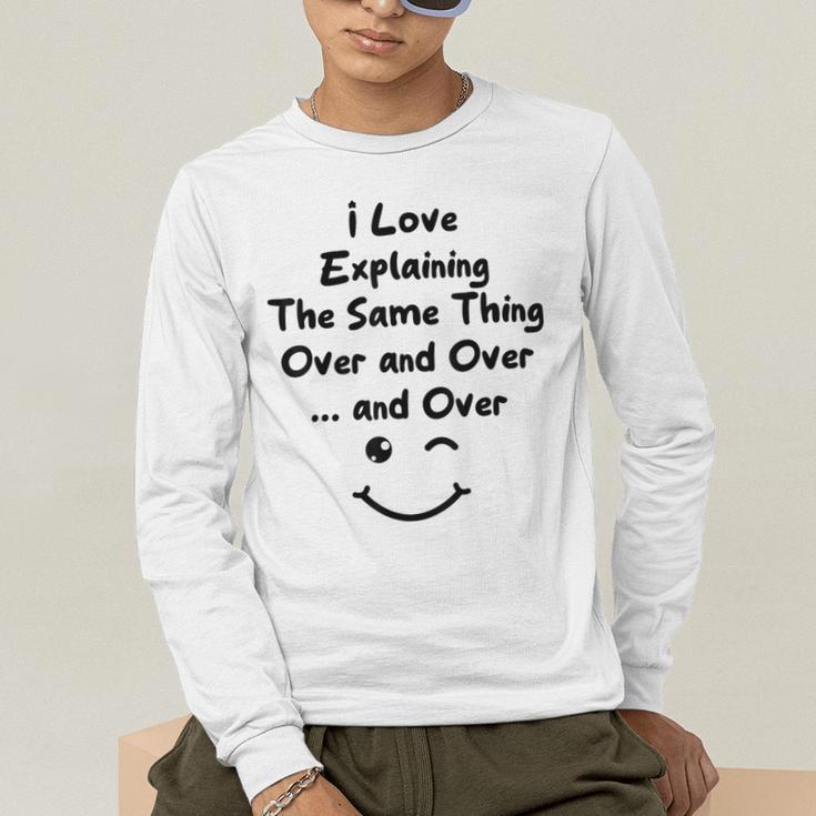 I Love Explaining The Same Thing Teacher Lie Party Men's Long Sleeve T-Shirt, funny gift I Love Explaining The Same Thing Teacher Lie Party Men's Long Sleeve T-Shirt, funny gift