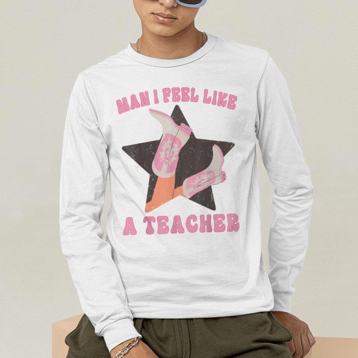 Man I Feel Like A Teacher Retro Western Country Cowgirl Men's Long Sleeve T-Shirt, funny gift Man I Feel Like A Teacher Retro Western Country Cowgirl Men's Long Sleeve T-Shirt, funny gift