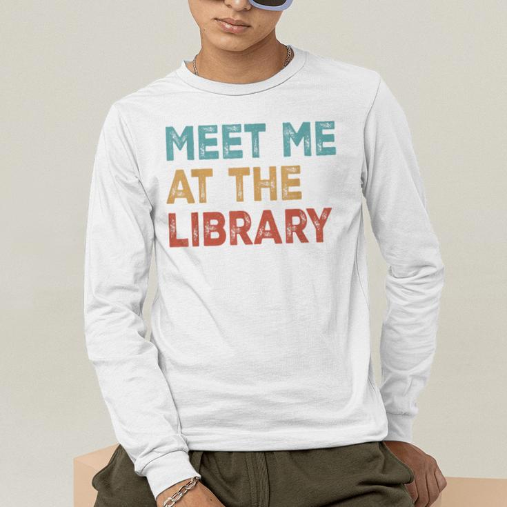 Meet Me At The Library For Teachers And School Librarians Men's Long Sleeve T-Shirt, funny gift