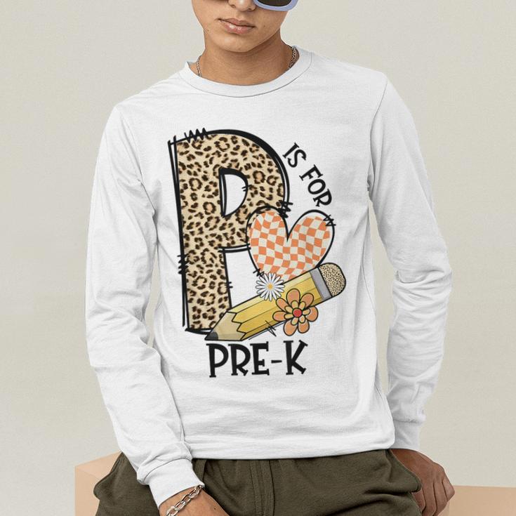 P Is For Pre K Teacher Leopard First Day Of School For Men Women Girls Kids Men's Long Sleeve T-Shirt, funny gift