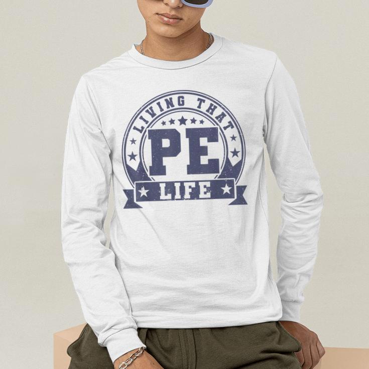 PE Teacher Living That PE Life Physical Education Teacher Men's Long Sleeve T-Shirt, funny gift PE Teacher Living That PE Life Physical Education Teacher Men's Long Sleeve T-Shirt, funny gift