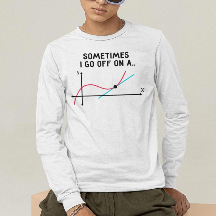 Sometimes I Go Off On a Tangent Math Teacher T Shirts Men Women Girls Kids Men's Long Sleeve T-Shirt, funny gift Sometimes I Go Off On a Tangent Math Teacher T Shirts Men Women Girls Kids Men's Long Sleeve T-Shirt, funny gift