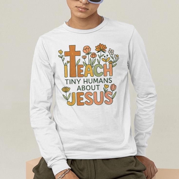 I Teach Tiny Humans About Jesus Christian Teacher Religious Men's Long Sleeve T-Shirt, funny gift I Teach Tiny Humans About Jesus Christian Teacher Religious Men's Long Sleeve T-Shirt, funny gift