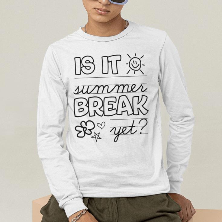 Teacher End Of Year Shirt Is It Summer Break Yet Last Day Men's Long Sleeve T-Shirt, funny gift Teacher End Of Year Shirt Is It Summer Break Yet Last Day Men's Long Sleeve T-Shirt, funny gift