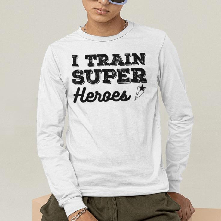 I Train Superheroes For Teacher Coach Men Women Men's Long Sleeve T-Shirt, funny gift I Train Superheroes For Teacher Coach Men Women Men's Long Sleeve T-Shirt, funny gift