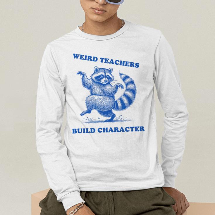 Weird Teachers Build Character Shirt Raccoon Dancing Men's Long Sleeve T-Shirt, funny gift Weird Teachers Build Character Shirt Raccoon Dancing Men's Long Sleeve T-Shirt, funny gift