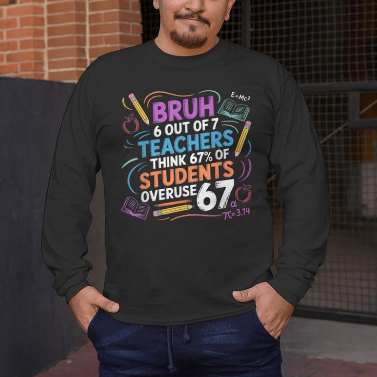 6 Out Of 7 Teachers Think 67 Of Students Overuse 67 Meme Men's Long Sleeve T-Shirt, funny design 6 Out Of 7 Teachers Think 67 Of Students Overuse 67 Meme Men's Long Sleeve T-Shirt, funny design