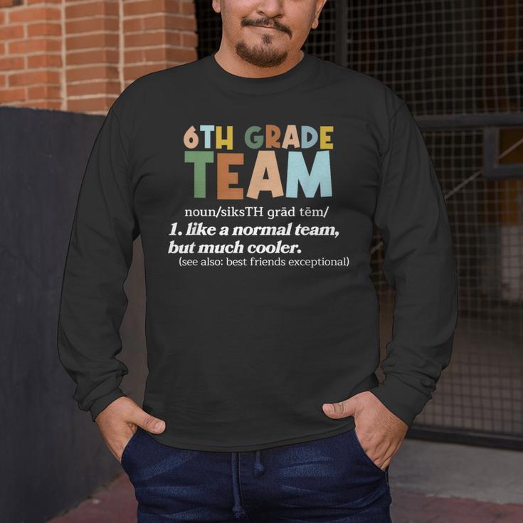 6th Grade Team Teacher Like A Normal Team Sixth Grade Men's Long Sleeve T-Shirt, funny design
