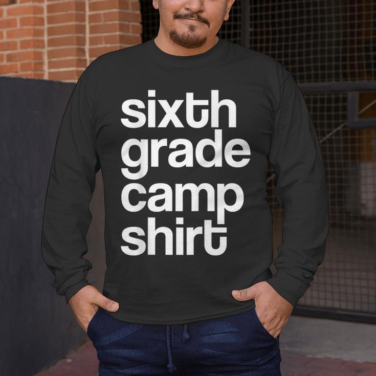 6th Sixth Grade Camp Counselor Camper Teacher Chaperone Men's Long Sleeve T-Shirt, funny design