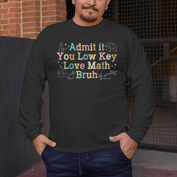 Admit It You Low Key Love Math Bruh Meme Math Teacher Men's Long Sleeve T-Shirt, funny design Admit It You Low Key Love Math Bruh Meme Math Teacher Men's Long Sleeve T-Shirt, funny design