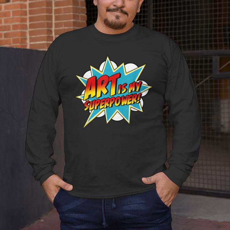 Art Is My Superpower Comic Artist Art Teacher Superhero Men's Long Sleeve T-Shirt, funny design