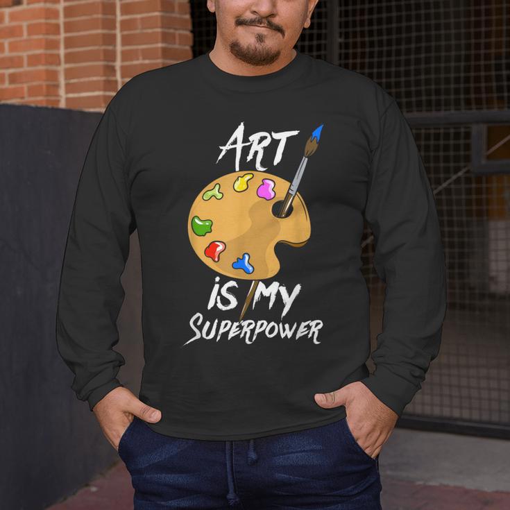 Art Is My Superpower Drawing Art Teacher Artists Men's Long Sleeve T-Shirt, funny design